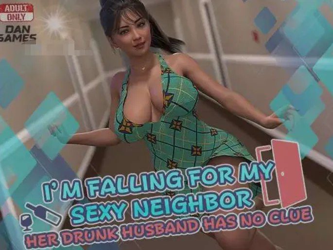 3355[日式RPG/全动态] 我爱上了我的性感邻居：而她那酗酒的丈夫却一无所知 I’m Falling for My Sexy Neighbor: And Her Drunk Husband Has No Clue AI汉化版 [1.70G]-ACG俱乐部 - 各类游戏免费下载