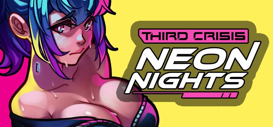 [精品RPG/动态/赛博朋克/PC+安卓盖世]第三危机：霓虹之夜 Third Crisis: Neon Nights [v0.4.10-sr] AI汉化-空岛ACG